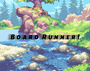 Board Runner!