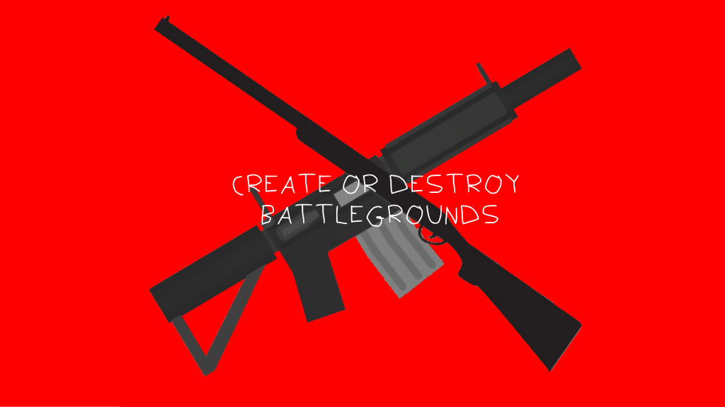 Create or Destroy: Battlegrounds