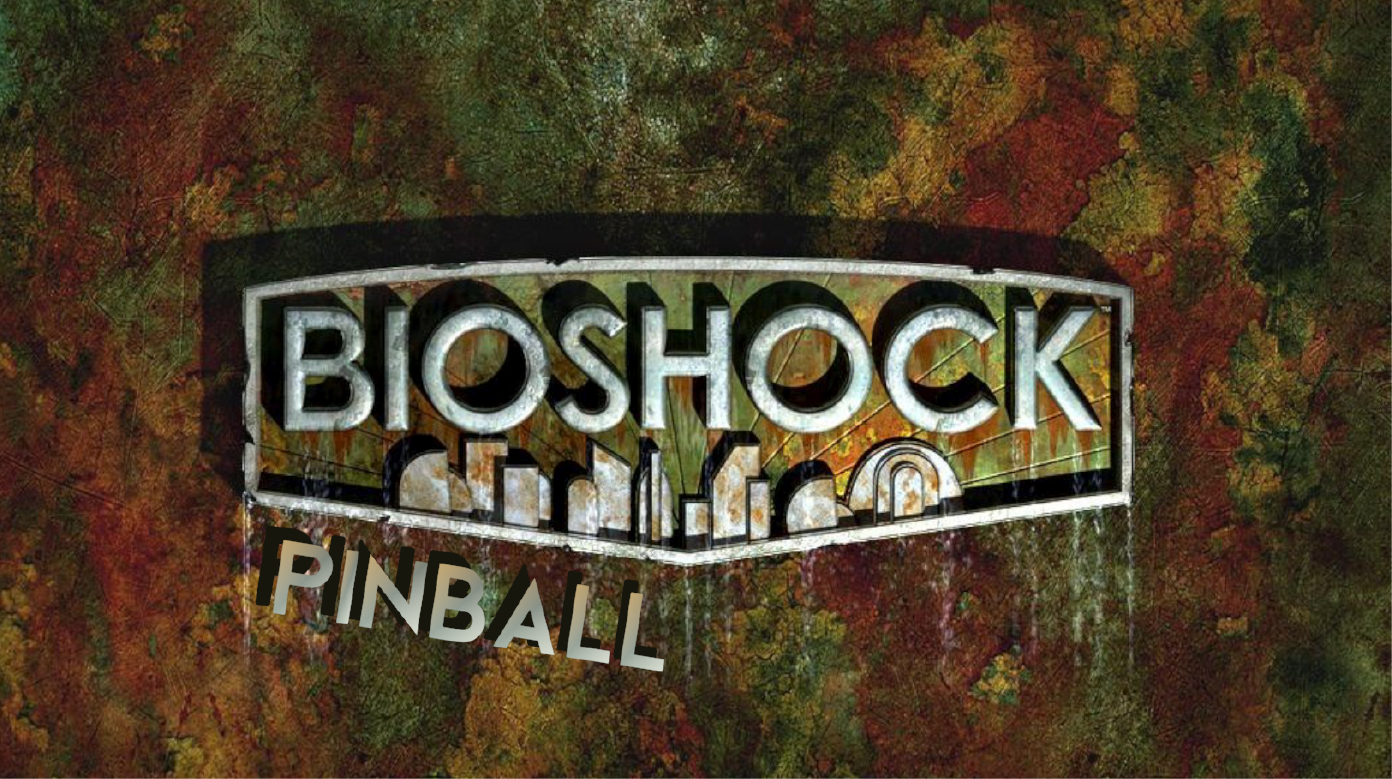Bioshock Pinball