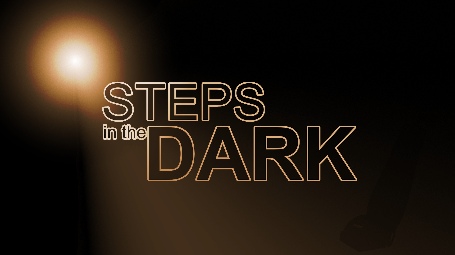 Steps in the Dark