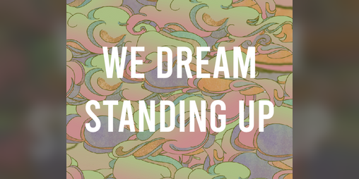 Cover image for We Dream Standing Up