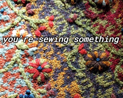 Cover image for you're sewing something