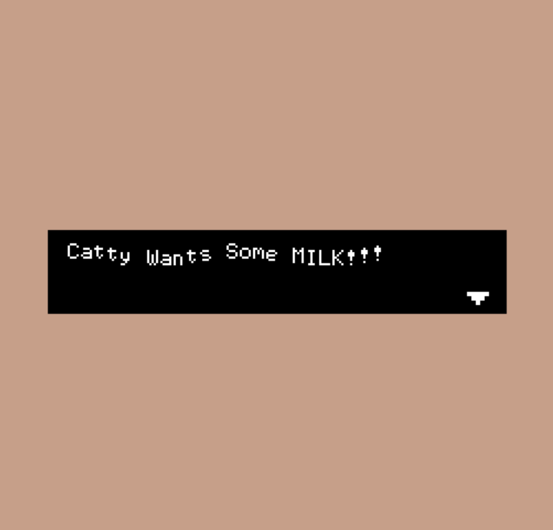 Catty Wants Some Milk
