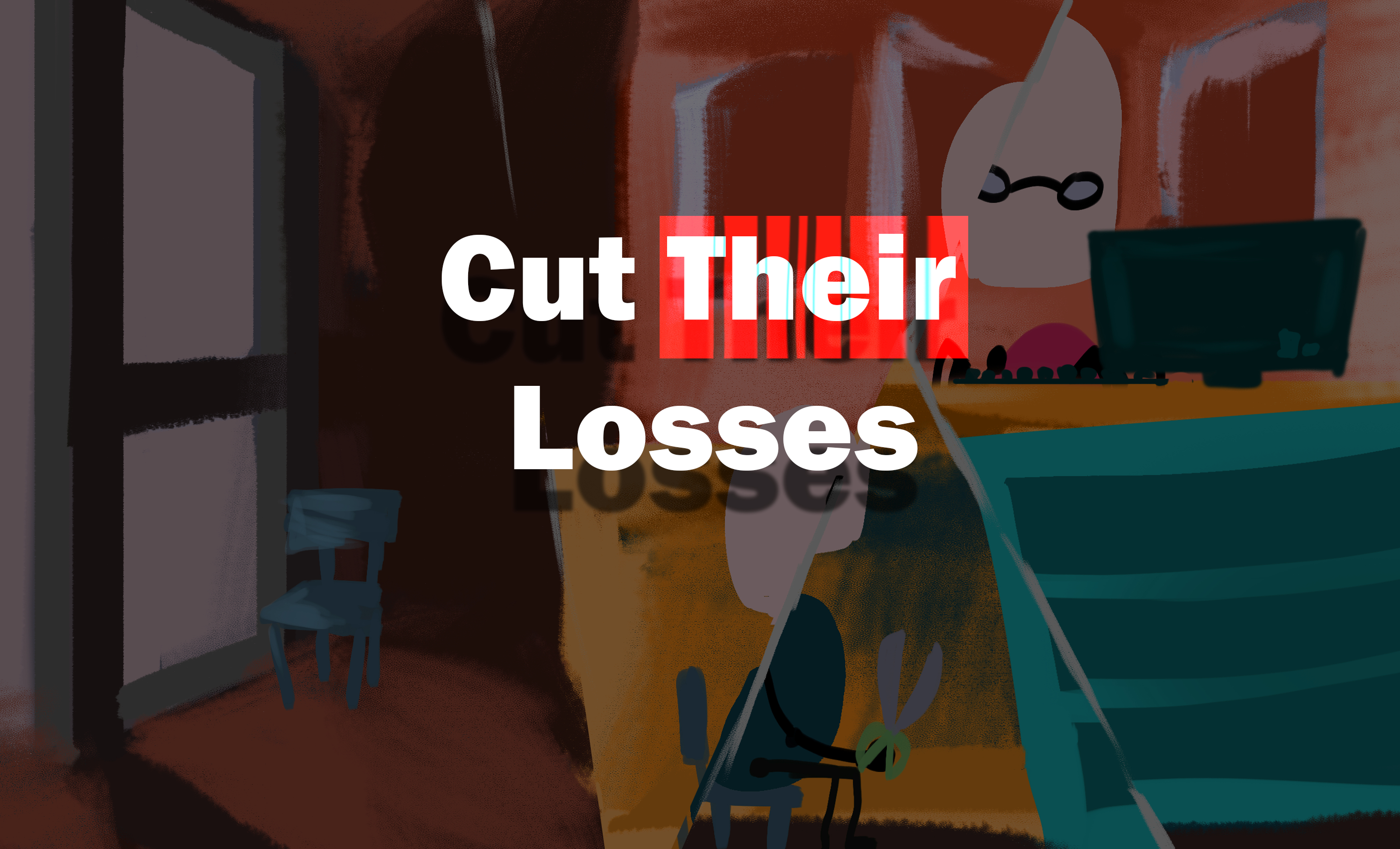Cut Their Losses