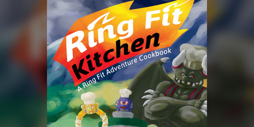 Cover image for Ring Fit Kitchen: A Ring Fit Adventure Cookbook