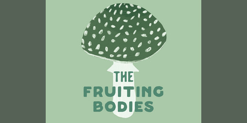 Cover image for The Fruiting Bodies