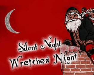 Silent Night, Wretched Night   - A solo journaling ttrpg 