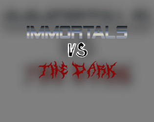 Immortals vs. The Dark: Minimalist Maximalist Roleplaying  