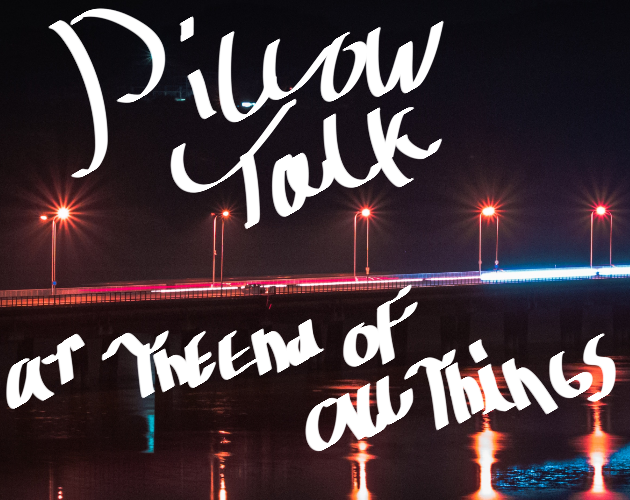 Cover image for Pillow talk at the end of all things.