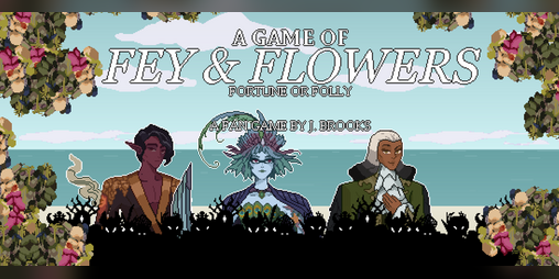 Cover image for A GAME OF FEY AND FLOWERS: FORTUNE OR FOLLY