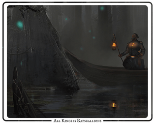 Backwater: All Kings is Mostly Rapscallions   - A southern-gothic scenario set in New Orleans 