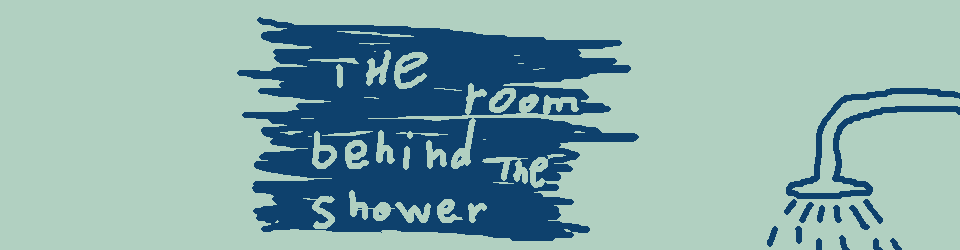 "The Room Behind the Shower" Manifesto