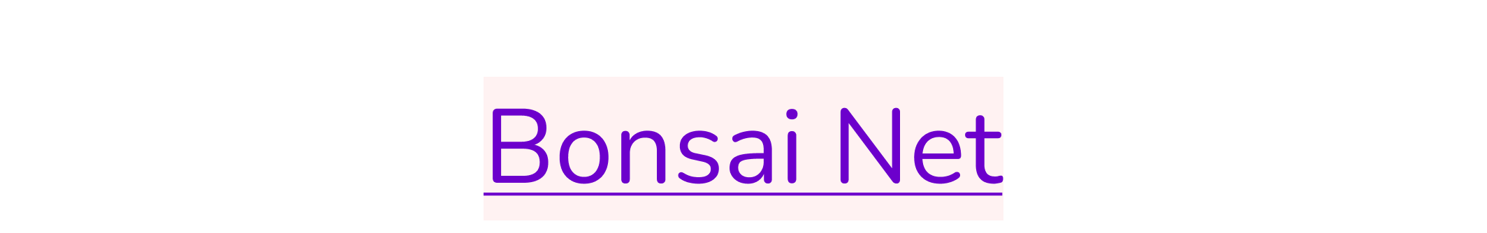 Bonsai Net