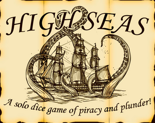 High Seas   - A solo dice game of piracy and plunder! 