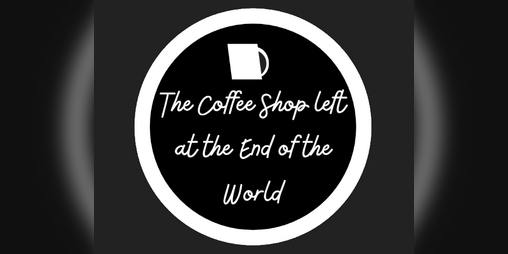 Cover image for The Coffee Shop Left at the End of the World