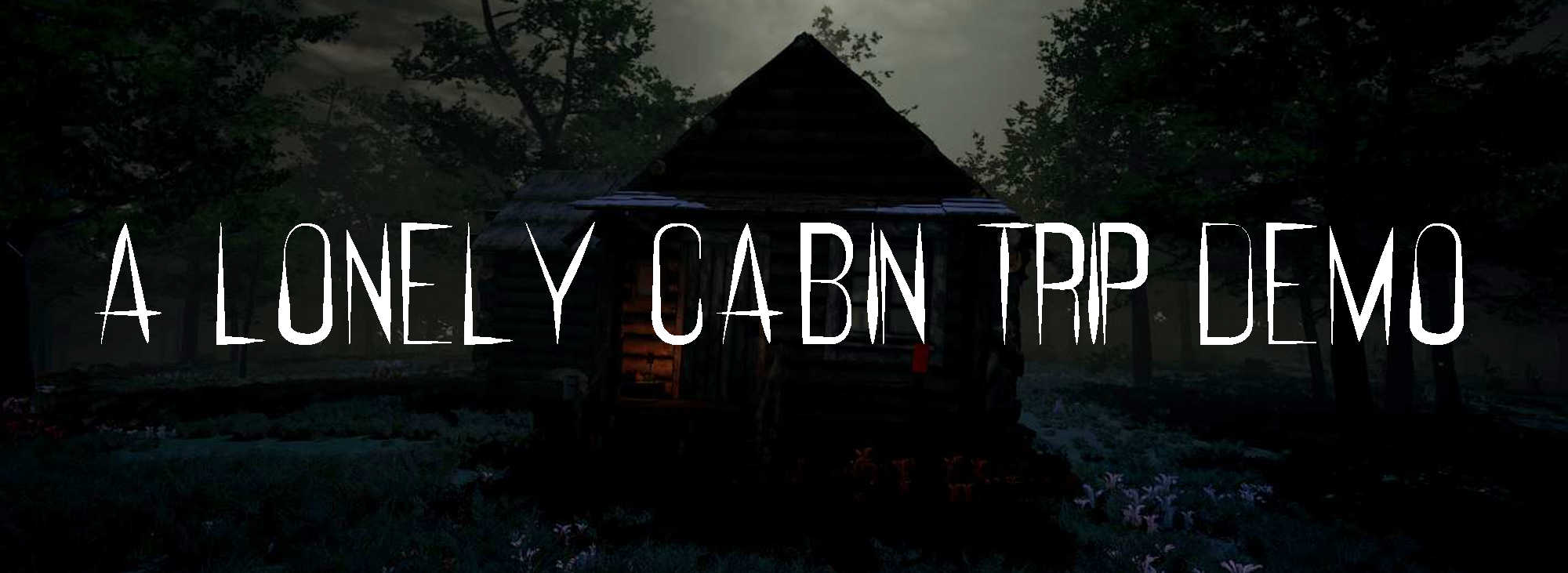A Lonely Cabin Trip DEMO
