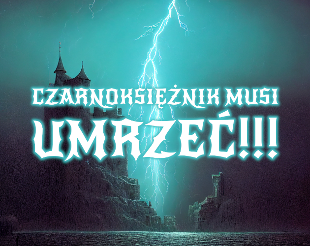 CZARNOKSIĘŻNIK MUSI UMRZEĆ!!! by Fajerbol