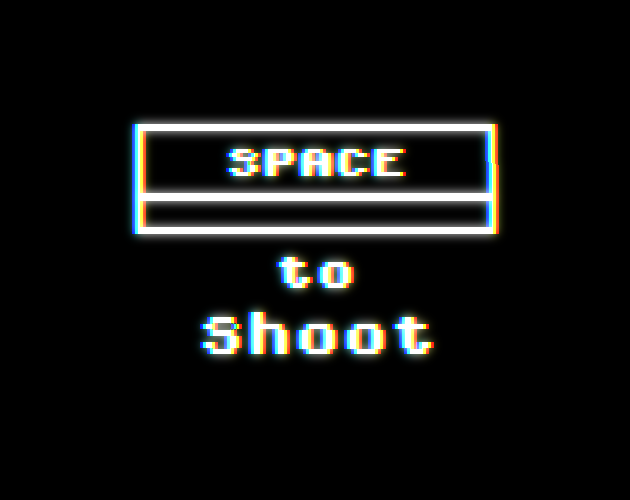 Space to Shoot