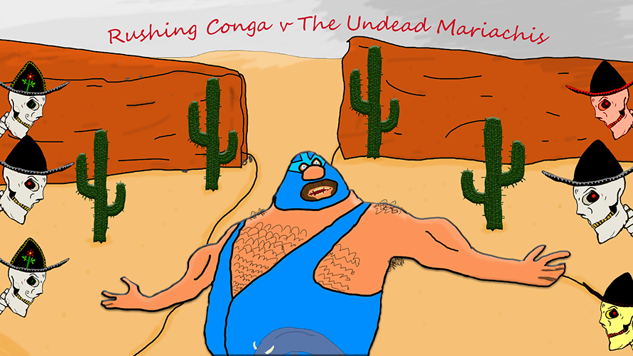 Rushing Conga V The Undead Mariachis