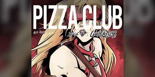 Cover image for Pizza Club 6: Guilty Gear
