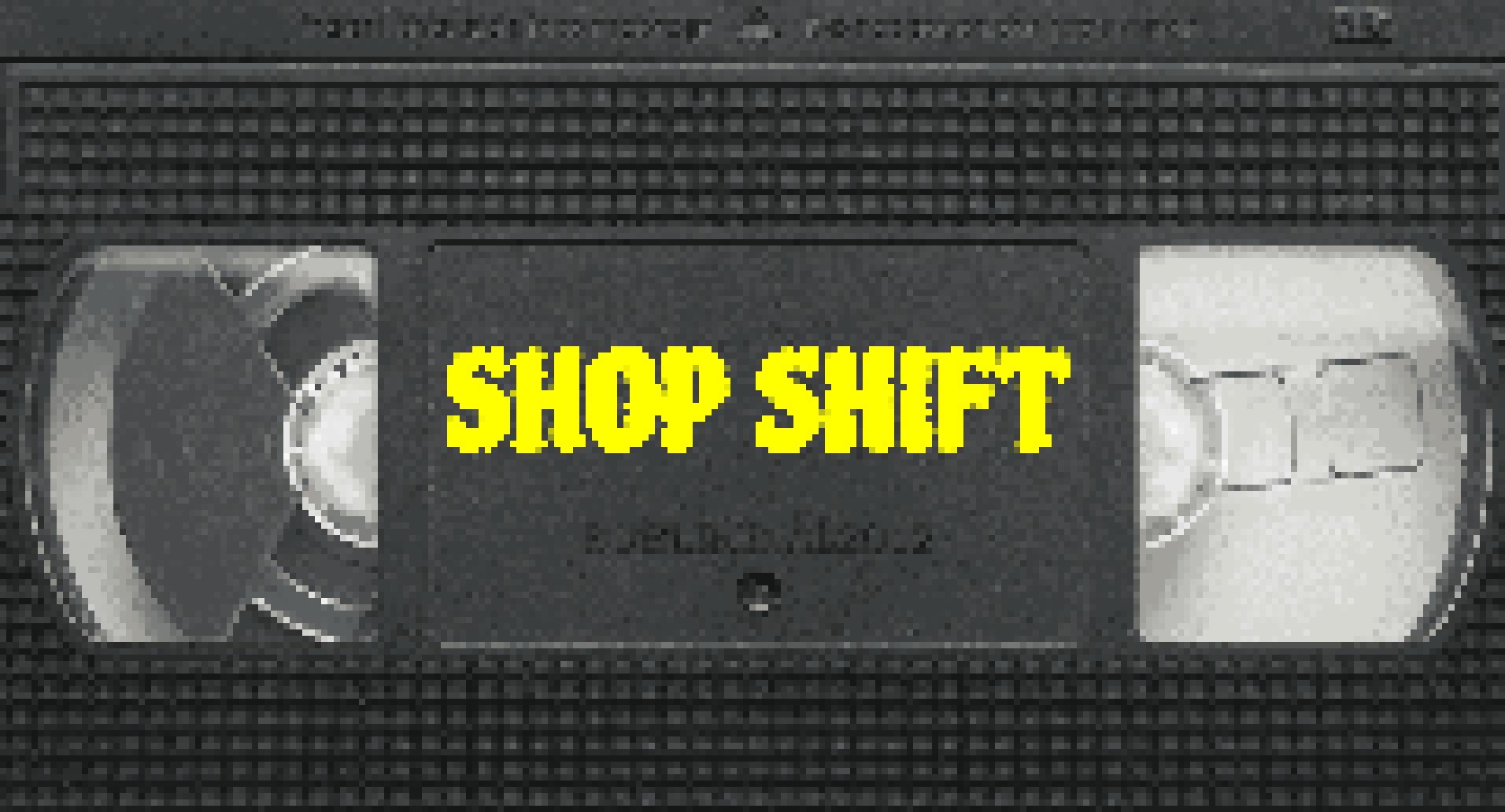 Shop Shift