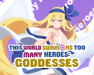 This World Summons Too Many Heroes: Goddesses   - A divine expansion for the isekai fantasy TTRPG 