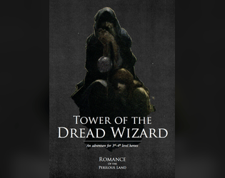Tower of the Dread Wizard: Romance of the Perilous Land Adventure   - An adventure for Romance of the Perilous Land 