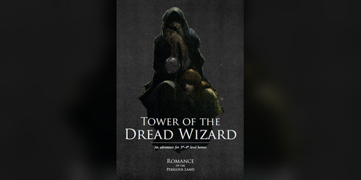 Cover image for Tower of the Dread Wizard: Romance of the Perilous Land Adventure
