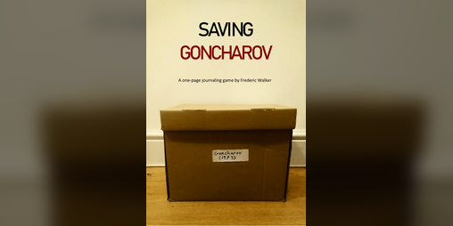 Cover image for Saving Goncharov - A One-Page Journaling Game