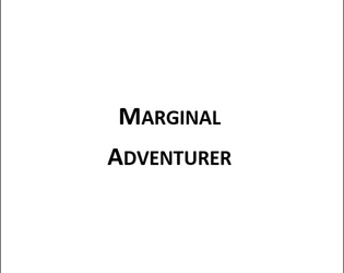 Marginal Adventurer   - A minimalist solo TTRPG 