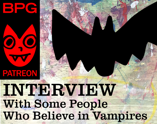 Interview with Some People Who Believe in Vampires