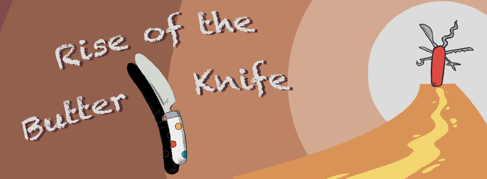 Rise of the Butterknife