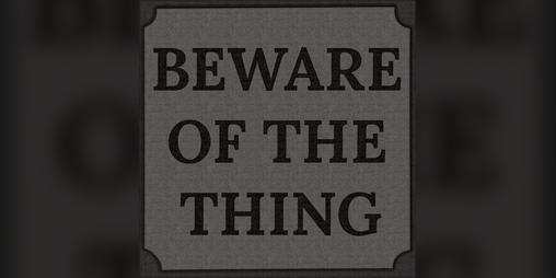 Cover image for Beware Of The Thing