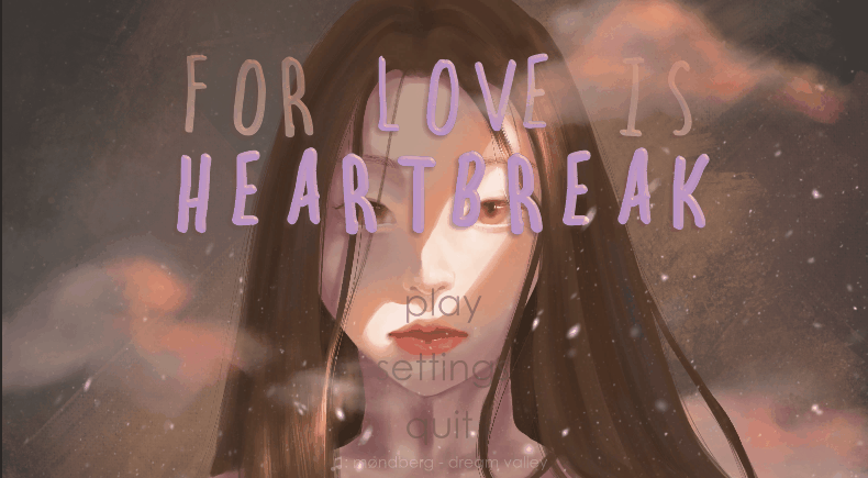 for love is heartbreak