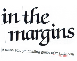 In the Margins   - A meta solo journaling game of marginalia 