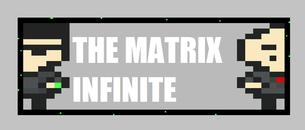 THE MATRIX : INFINITE