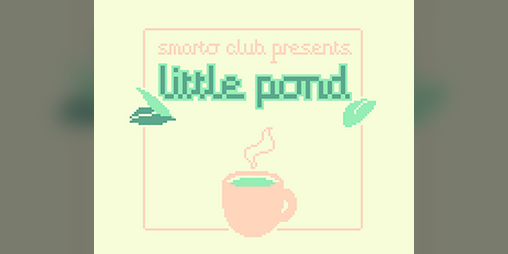 Cover image for Little Pond - A Teacup Prequel