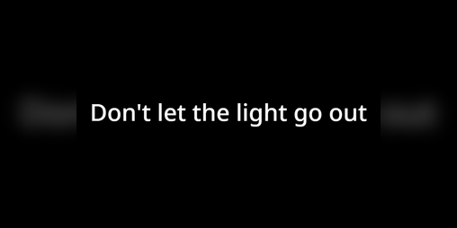 Cover image for Don't Let The Light Go Out!