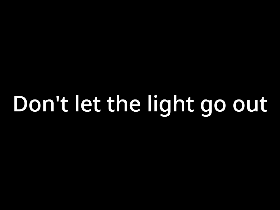 Don't Let The Light Go Out! by JustAGameDeveloperYT