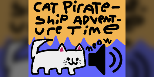 Cover image for Cat Pirate-Ship Adventure Time: Audiobook Adaptation