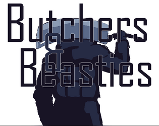 Butchers & Beasties   - A WIP Monster Hunter-like TTRPG 