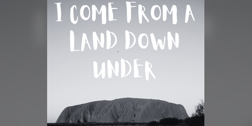 Cover image for I Come From a Land Down Under