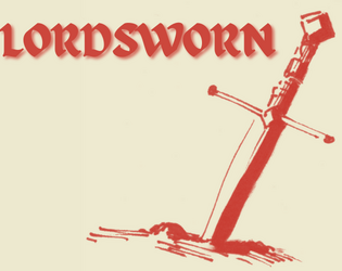 LORDSWORN ashcan   - GMless game of tragic, broken soldiers trying to get Home in the apocalypse. 