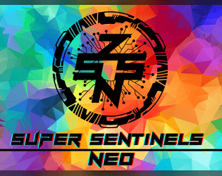 Super Sentinels Neo   - A Team Based TTRPG of Campy Super Heroics 