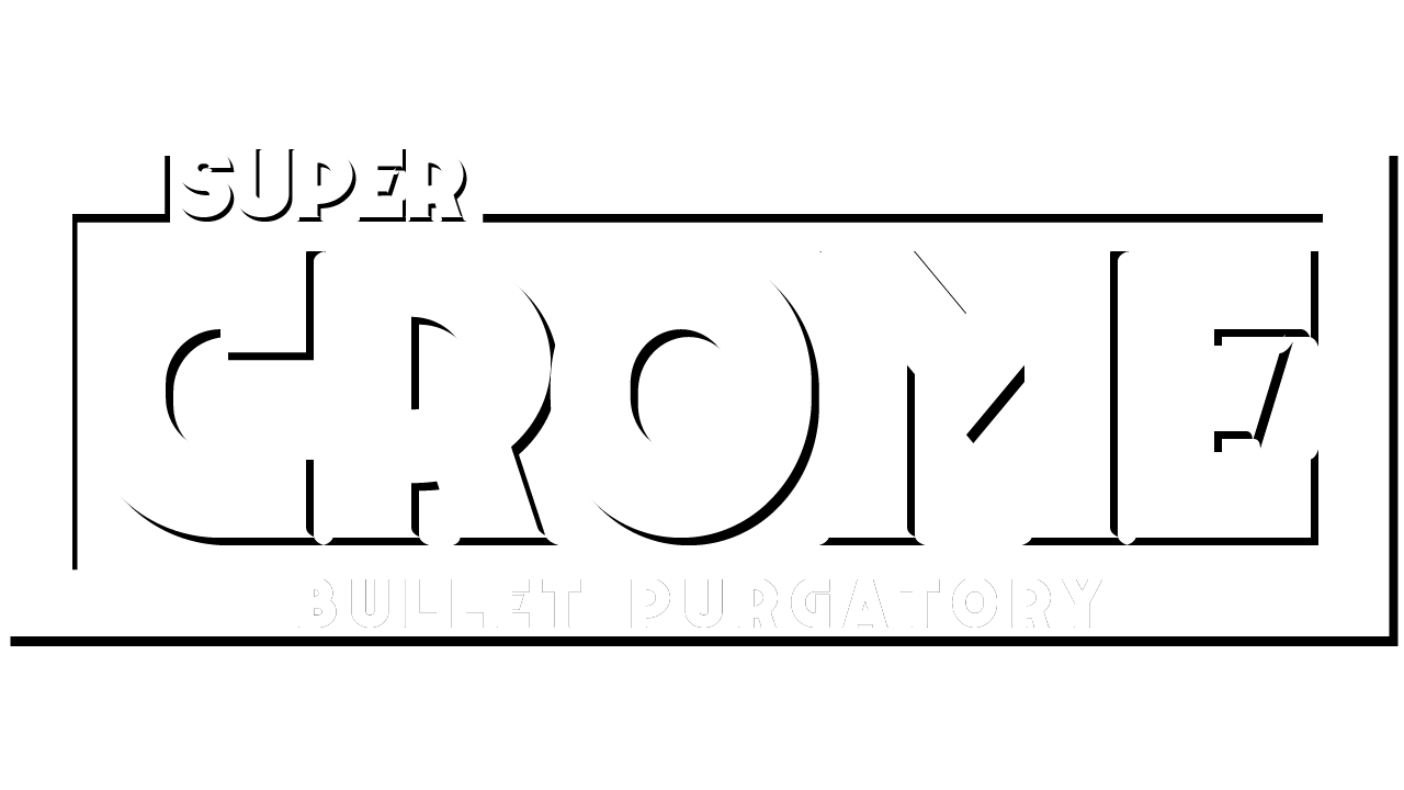 Super Crome: Bullet Purgatory