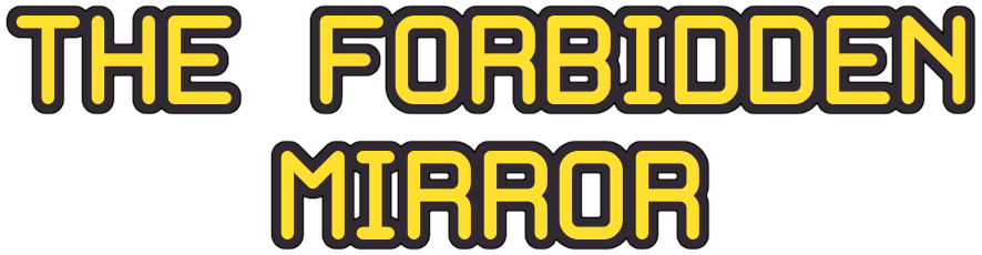 The Forbidden Mirror
