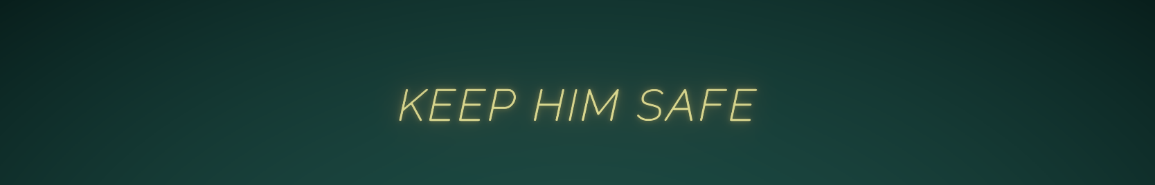 Keep Him Safe