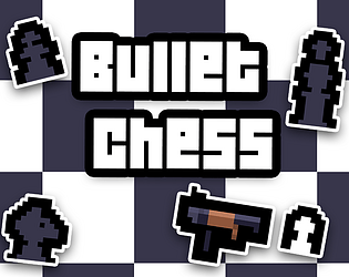 Bullet Chess by Babasheep for BenBonk Game Jam #4 