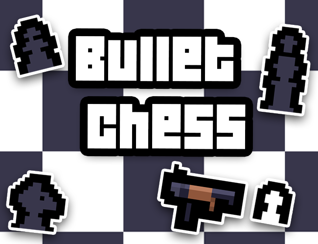 Bullet Chess by Babasheep for BenBonk Game Jam #4 