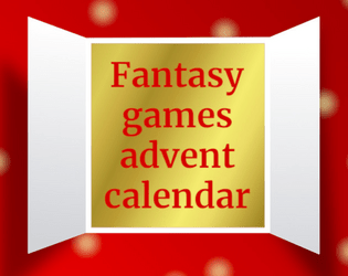 Fantasy Games Advent Calendar 2022   - New games every other day throughout advent 